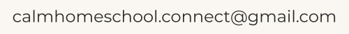 Gmail address calm homeschool dot connect